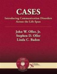 Cases : Introducing Communication Disorders Across the Life Span