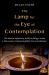 The Lamp for the Eye of Contemplation : The Samten Migdron by Nubchen Sangye Yeshe, a 10th-Century Tibetan Buddhist Text on Meditation