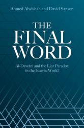The Final Word : Al-Dawani and the Liar Paradox in the Islamic World