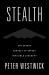 Stealth : The Secret Contest to Invent Invisible Aircraft