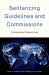 Sentencing Guidelines and Commissions : Comparative Perspectives
