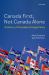Canada First, Not Canada Alone : A History of Canadian Foreign Policy