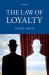 The Law of Loyalty The Law of Loyalty