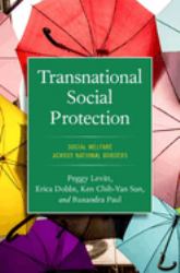 Transnational Social Protection : Social Welfare Across National Borders