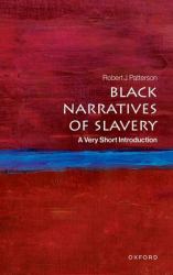 Black Narratives of Slavery : A Very Short Introduction