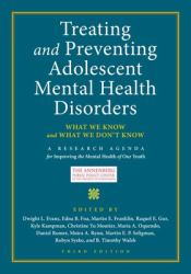 Treating and Preventing Adolescent Mental Health Disorders : What We Know and What We Don't Know