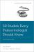 50 Studies Every Endocrinologist Should Know : Classic Endocrinology