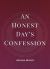 An Honest Day's Confession