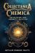 Collectanea Chemica : On Alchemy and Hermetic Medicine
