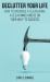 Declutter Your Life : How to Organise a Clean Home, a Clear Mind and Be on Your Way to Sucess