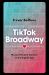 TikTok Broadway : Musical Theatre Fandom in the Digital Age