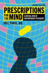 Prescriptions for the Mind : A Critical View of Contemporary Psychiatry