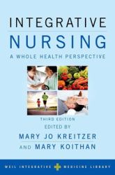 Integrative Nursing : A Whole Health Perspective