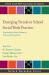 Emerging Trends in School Social Work Practice : Responding to Rapid Change in Educational Ecosystems
