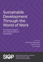 Sustainable Development Through the World of Work : Translating Insights from Organizational Psychology