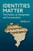 Identities Matter : The Politics of Immigration and Incorporation