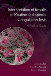 Interpretation of Results of Routine and Special Coagulation Tests : A Practical Guide