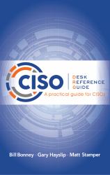 CISO Desk Reference Guide : A Practical Guide for CISOs (Full Color)