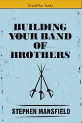 Building Your Band of Brothers