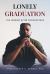Lonely Graduation : The Journey after the Milestone