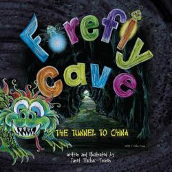 Firefly Cave : The Tunnel to China