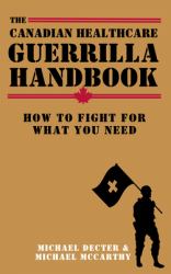 The Health Guerrilla Handbook : Fighting for Your Healthcare