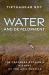 Water and Development : The Troubled Economic History of the Arid Tropics