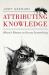 Attributing Knowledge : What It Means to Know Something