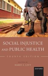 Social Injustice and Public Health