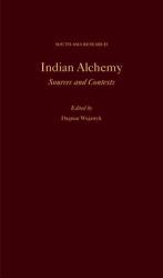 Indian Alchemy : Sources and Contexts