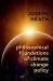 Philosophical Foundations of Climate Change Policy