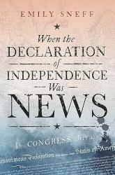 When the Declaration of Independence Was News