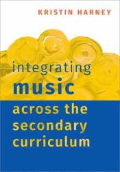Integrating Music Across the Secondary Curriculum