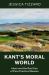 Kant's Moral World : Ideas and the Real Use of Pure Practical Reason
