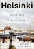 Helsinki : The History of a Nordic City