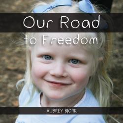 Our Road to Freedom