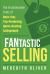 FANtastic Selling : The 10 Undeniable Traits of Rock-Star, Top-Producing, Quota-Busting Salespeople