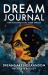 Dream Journal: Our Subconscious Sleep Speaks