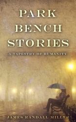 Park Bench Stories : A Tapestry of Humanity