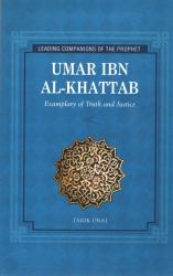 Umar Ibn Al-Khattab : Examplary of Truth and Justice