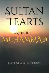 The Sultan of Hearts : Prophet Muhammad