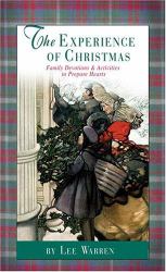 The Experience of Christmas : Family Devotions and Activities to Prepare the Heart