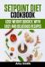 Setpoint Diet Cookbook : : Lose Weight Quickly, with Easy and Delicious Recipes