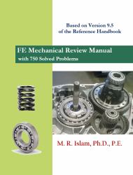 FE Mechanical Review Manual with 750 Solved Problems