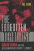 The Forgotten Terrorist : Sirhan Sirhan and the Assassination of Robert F. Kennedy