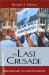The Last Crusade : Americanism and the Islamic Reformation