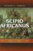 Scipio Africanus : Rome's Greatest General