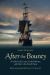 After the Bounty : A Sailor's Account of the Mutiny, and Life in the South Seas