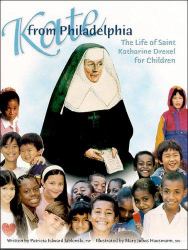 Kate from Philadelphia : The Life of Saint Katharine Drexel for Children