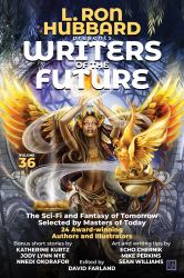 L. Ron Hubbard Presents Writers of the Future Volume 36 : Bestselling Anthology of Award-Winning Science Fiction and Fantasy Short Stories